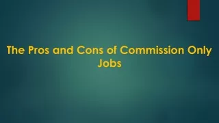 The-Pros-and-Cons-of-Commission-Only-Jobs
