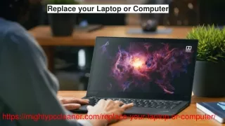 Replace your Laptop or Computer
