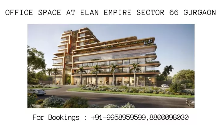 office space at elan empire sector 66 gurgaon