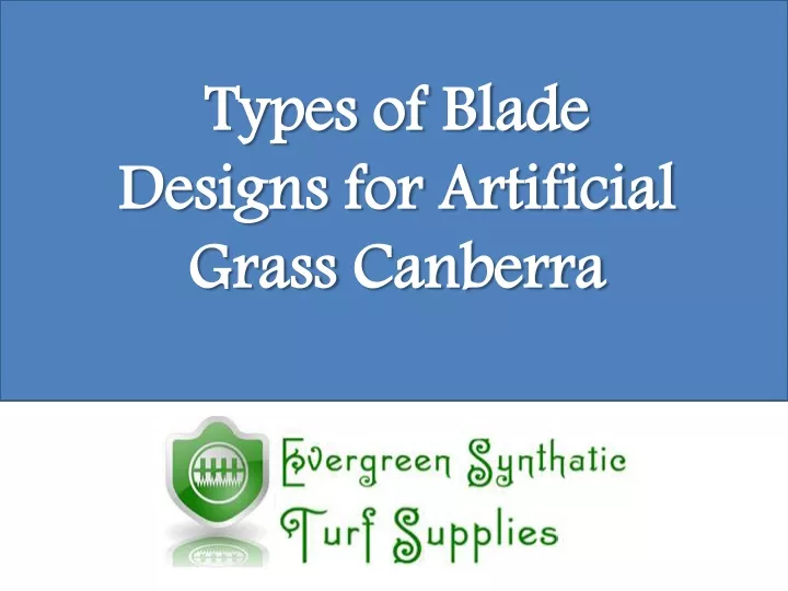 types of blade designs for artificial grass