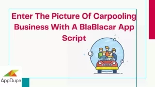 Enter The Picture Of Carpooling Business With A BlaBlacar App Script