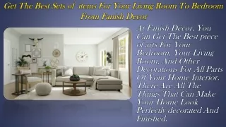 Get The Best Sets of  items For Your Living Room To Bedroom From Fanish Decor
