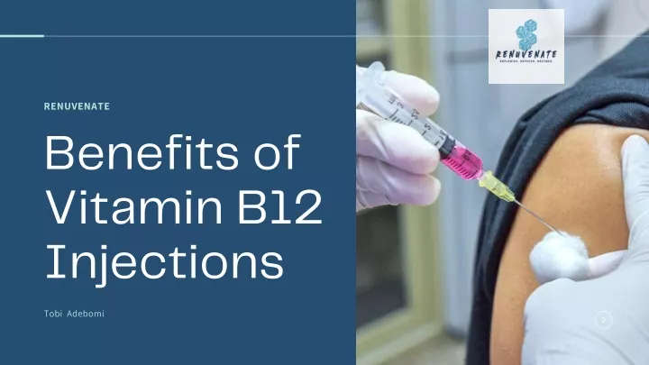 PPT - Benefits of Vitamin B12 Injections | Renuvenate PowerPoint ...