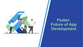 Flutter: Future of App Development