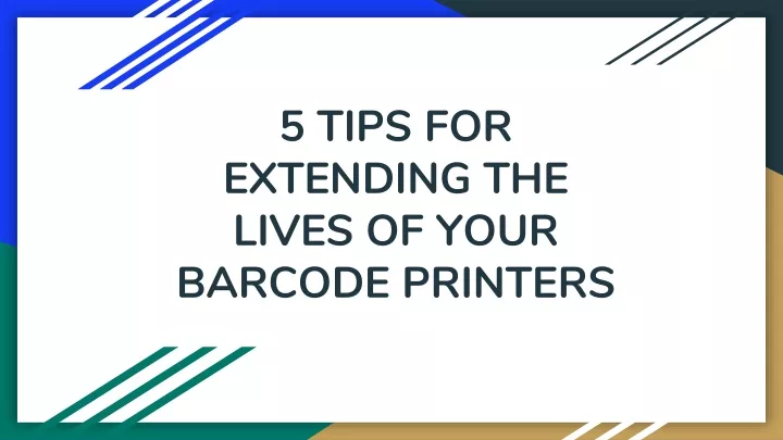 5 tips for extending the lives of your barcode printers