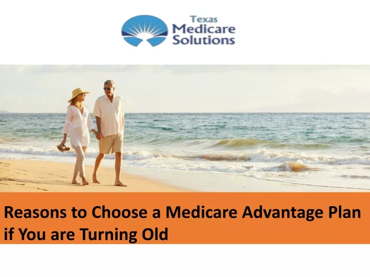 reasons to choose a medicare advantage plan