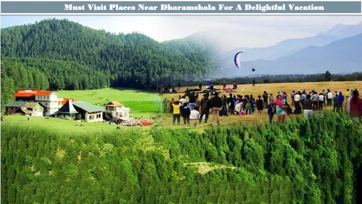 must visit places near dharamshala