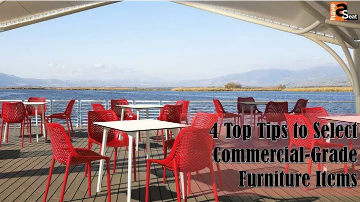 4 top tips to select commercial grade furniture