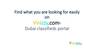 Find what you are looking for easily on Vinizzy.com-Dubai classifieds portal