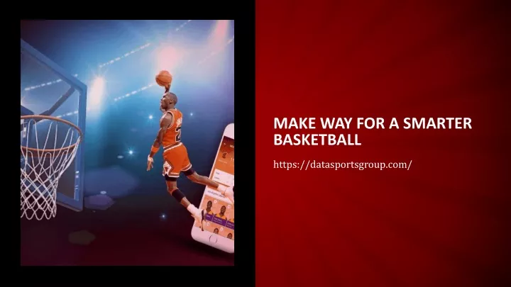 make way for a smarter basketball