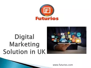 With Digital Marketing Solution in UK from Futurios