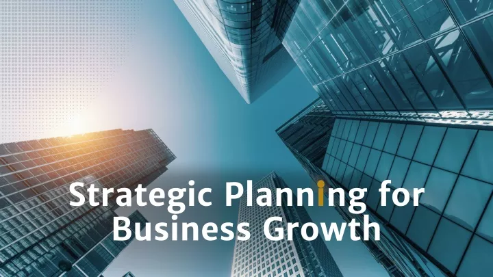 strategic plann i ng for business growth