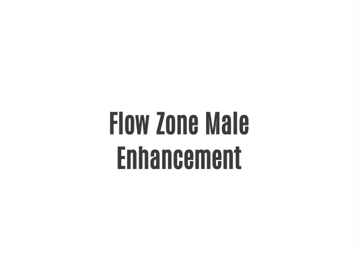 flow zone male enhancement