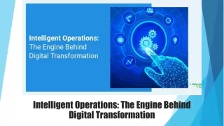 intelligent operations the engine behind digital transformation