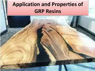 application and properties of grp resins