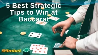 5 Best Strategic Tips to Win at Baccarat