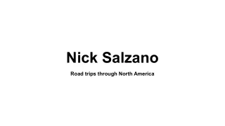 Nick Salzano - Road trips through North America