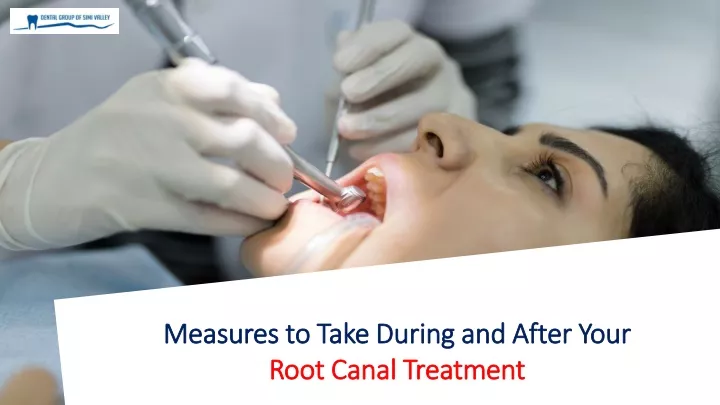 measures to take during and after your root canal