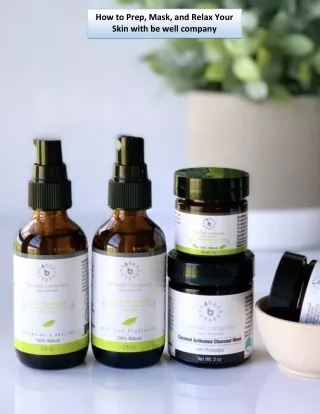 How to Prep, Mask, and Relax Your Skin with be well company