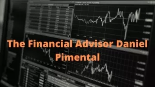 The Financial Advisor Daniel Pimental