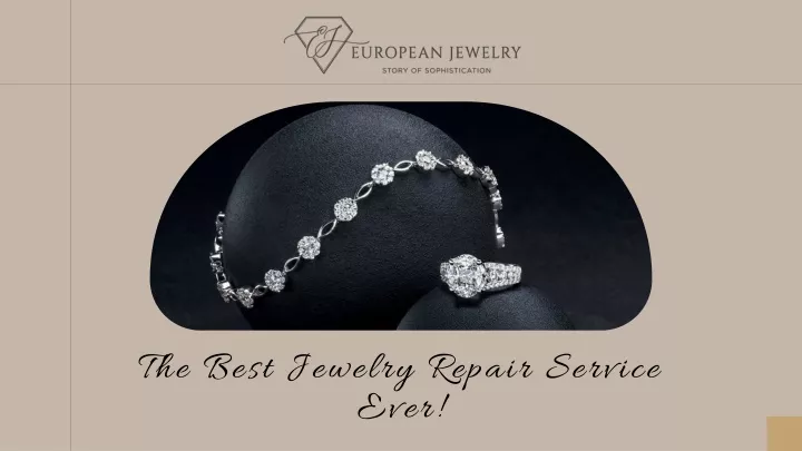 the best jewelry repair service ever