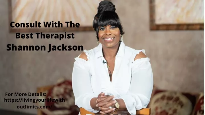 consult with the best therapist shannon jackson