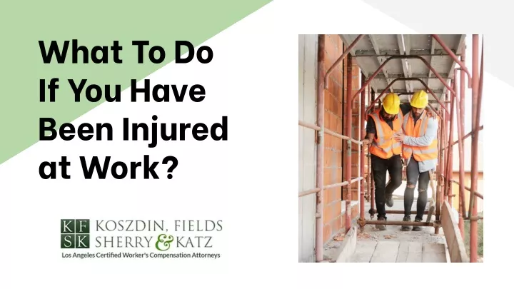 what to do if you have been injured at work