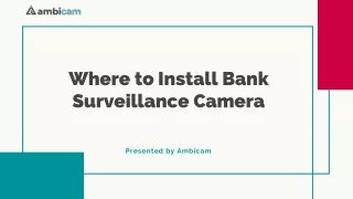 Where to Install Bank Surveillance Camera