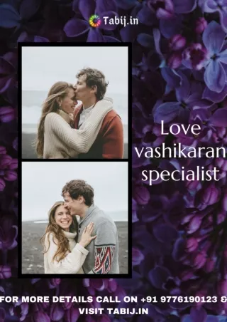 Live the real happiness with your love by the love vashikaran specialist