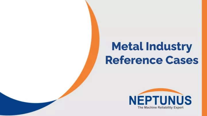 metal industry reference cases