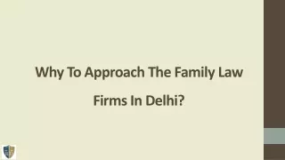 Why To Approach The Family Law Firms In