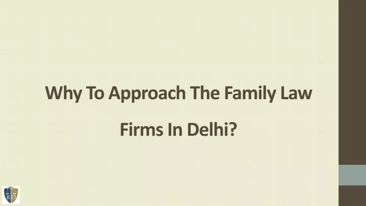 why to approach the family law firms in delhi