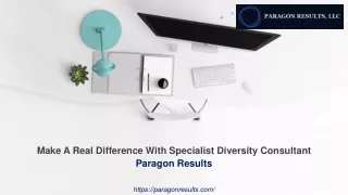 Make A Real Difference With Specialist Diversity Consultant - Paragon Results