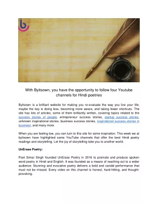 With Byitsown, you have the opportunity to follow four Youtube channels for Hindi poetries