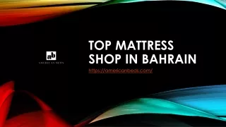 TOP MATTRESS SHOP IN BAHRAIN