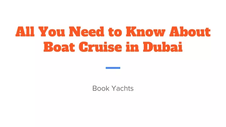 all you need to know about boat cruise in dubai