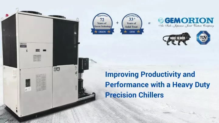 improving productivity and performance with a heavy duty precision chillers