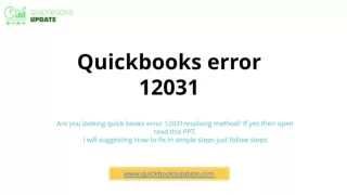 How to resolve quickbooks error 12031 and why occur.
