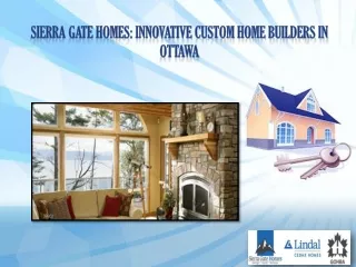 Sierra Gate Homes: Innovative Custom home builders in Ottawa