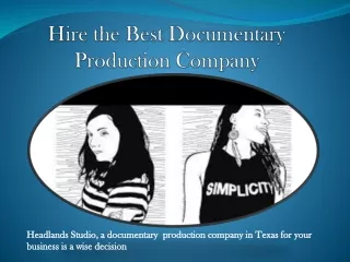 Hire the Best Documentary Production Company