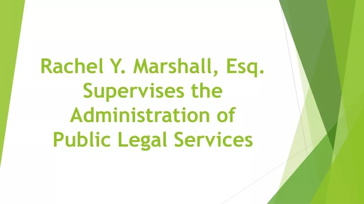 rachel y marshall esq supervises the administration of public legal services