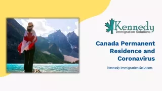 Canada Permanent Residence and Coronavirus - Kennedy Immigration