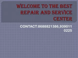 WELCOME TO THE BEST REPAIR AND SERVICE CENTER