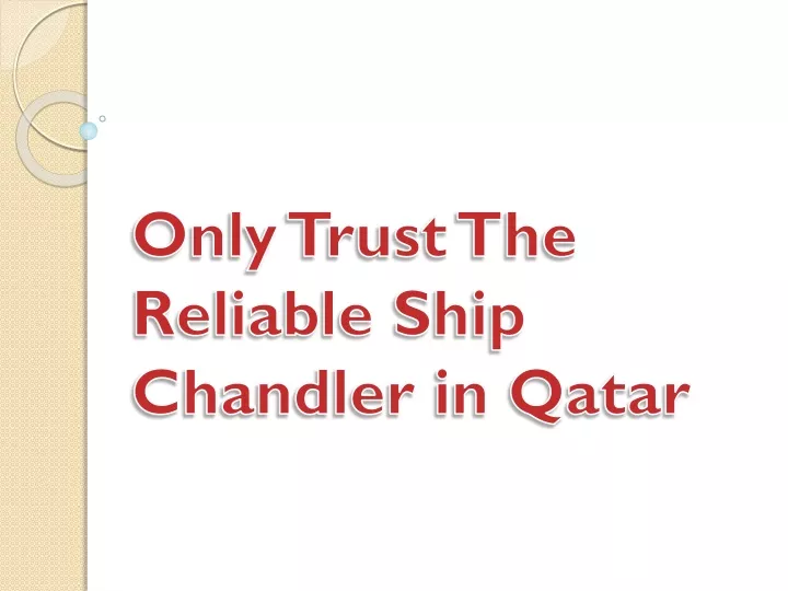 only trust the reliable ship chandler in qatar
