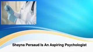 Shayna Persaud Is An Aspiring Psychologist