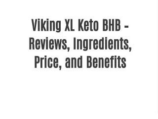 Viking XL Keto BHB – Reviews, Ingredients, Price, and Benefits