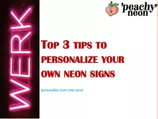 Top 3 tips to personalize your own neon- peachyneon