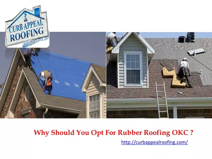 why should you opt for rubber roofing okc