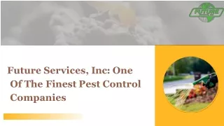 Future Services, Inc : One Of The Finest Pest Control Companies