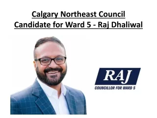 Calgary Northeast Council Candidate for Ward 5 - Raj Dhaliwal